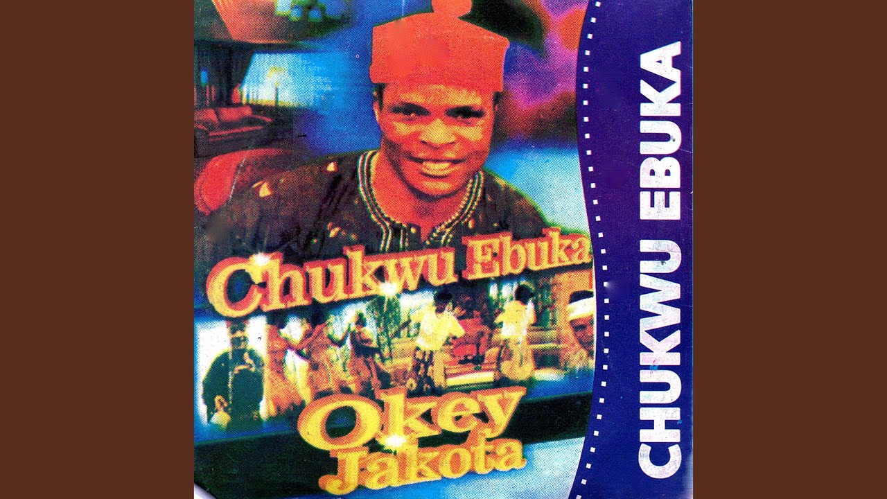 Okey Jakota – Chukwu Ebuka