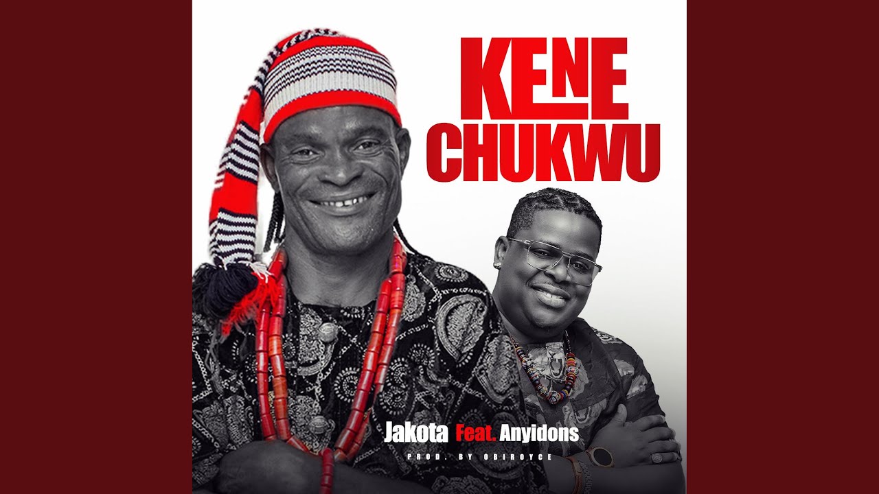 Okey Jakota – Kene Chukwu (feat. Anyidons)