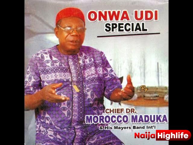 Chief Morocco Maduka - Onwa Udi Special