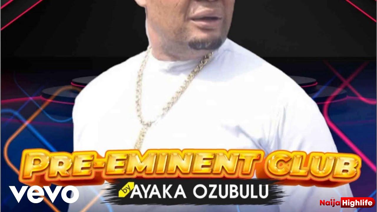 Ayaka Ozubulu – Pre-Eminent Club