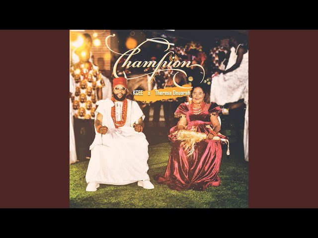 Theresa Onuorah – Champion Feat. KCee