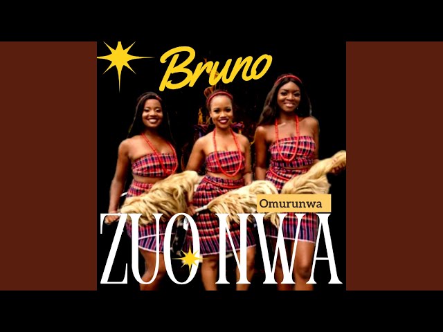 Bruno – Omurunwa Zuo Nwa