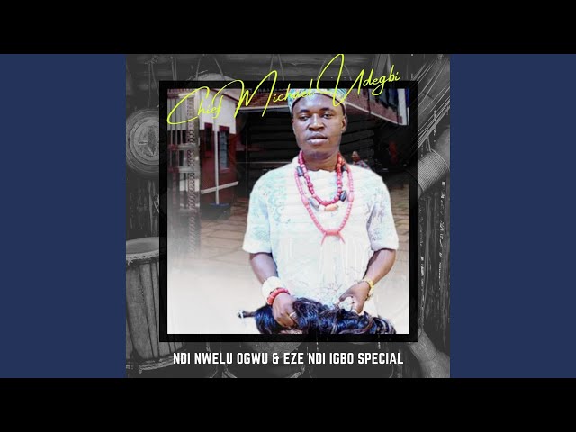 Chief Michael Udegbi – Ndi Asiri Oginineme