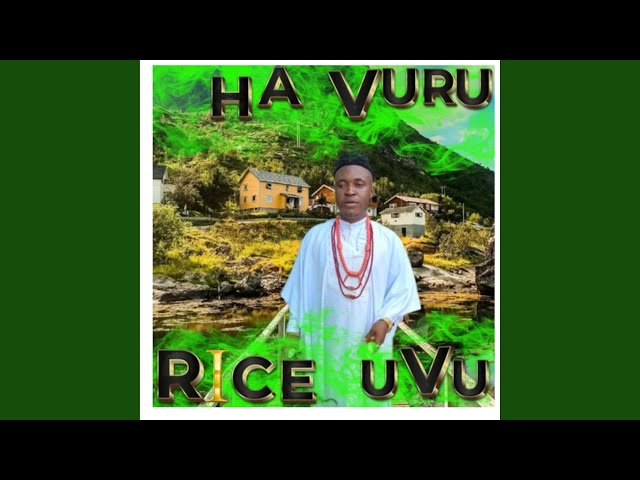 Chief Michael Udegbi – Ha Vuru Rice Uvu