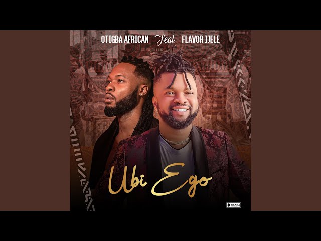 Otigba – Ubi Ego feat Flavour