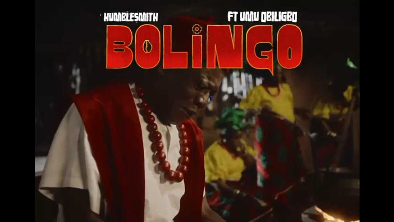 HumbleSmith – Bolingo ft Umu Obiligbo, Starring Nkem Owoh