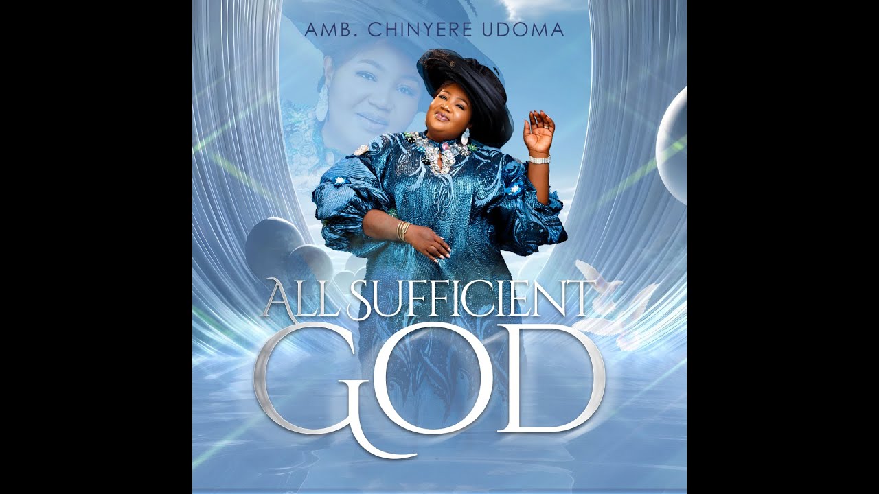 Chinyere Udoma – All Sufficient God