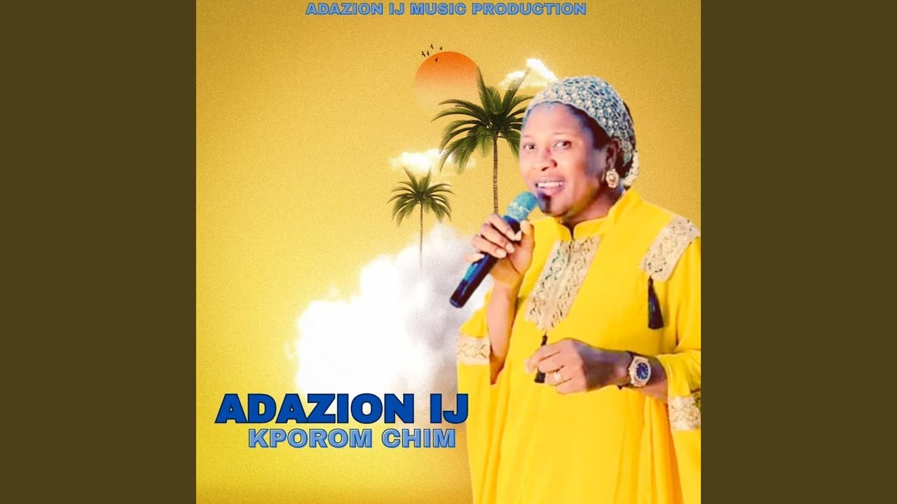 Adazion IJ – Kporom Chim