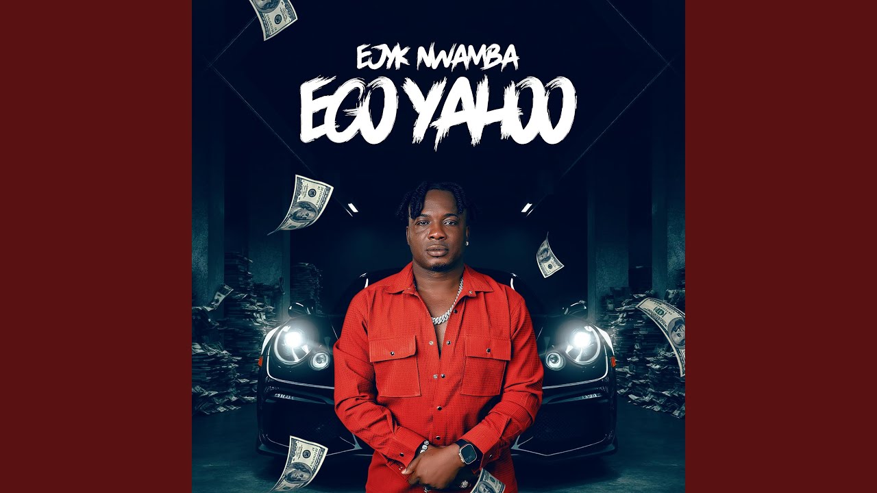 Ejyk Nwamba – Ego Yahoo
