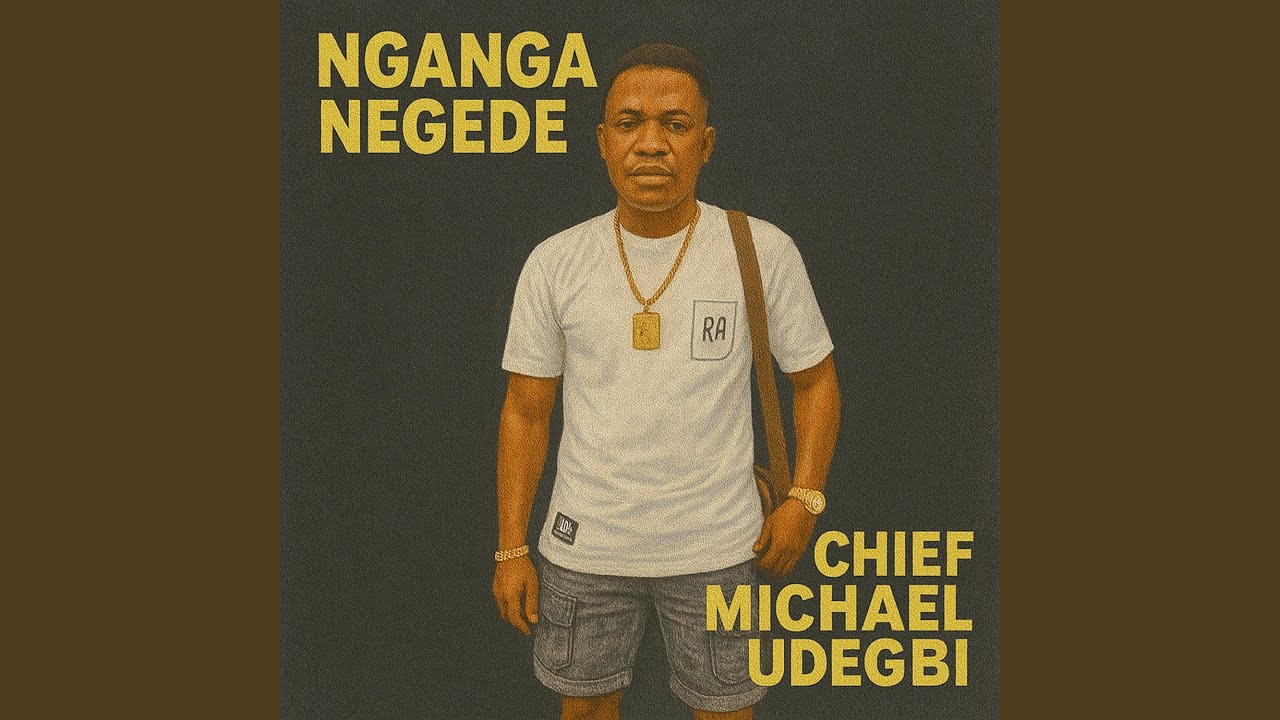 Chief Michael Udegbi – Nganga Negede